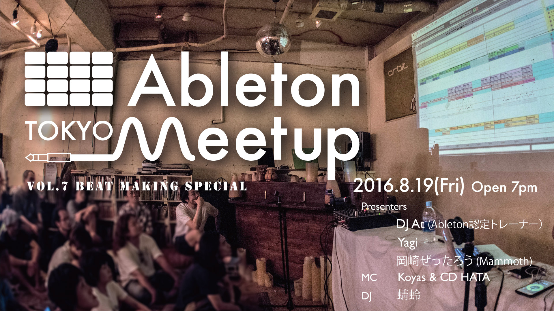 Ableton Meetup Tokyo Vol. 7　Beat Making Special