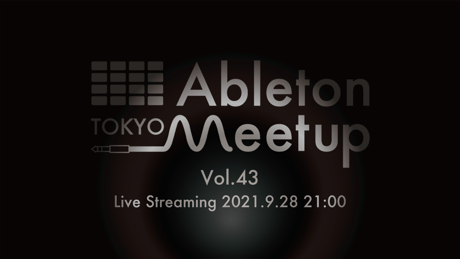 Next Streaming | 9.28 Ableton Meetup Tokyo Vol.43 Certified Trainer  Meetup